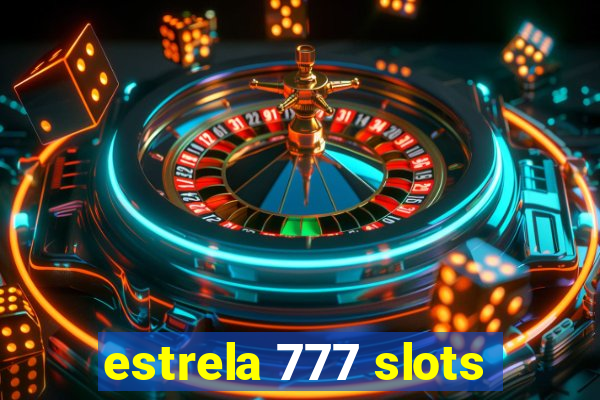 estrela 777 slots